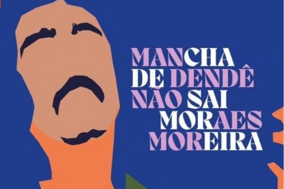 Legado de Moraes Moreira é tema da exposição “Mancha de Dendê não sai”