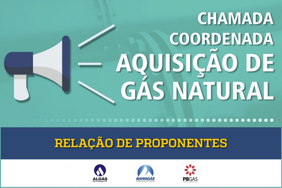 Algás, Bahiagás e PBGás recebem  propostas em Chamada Pública para aquisição de gás natural